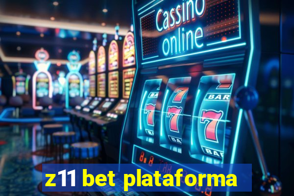 z11 bet plataforma